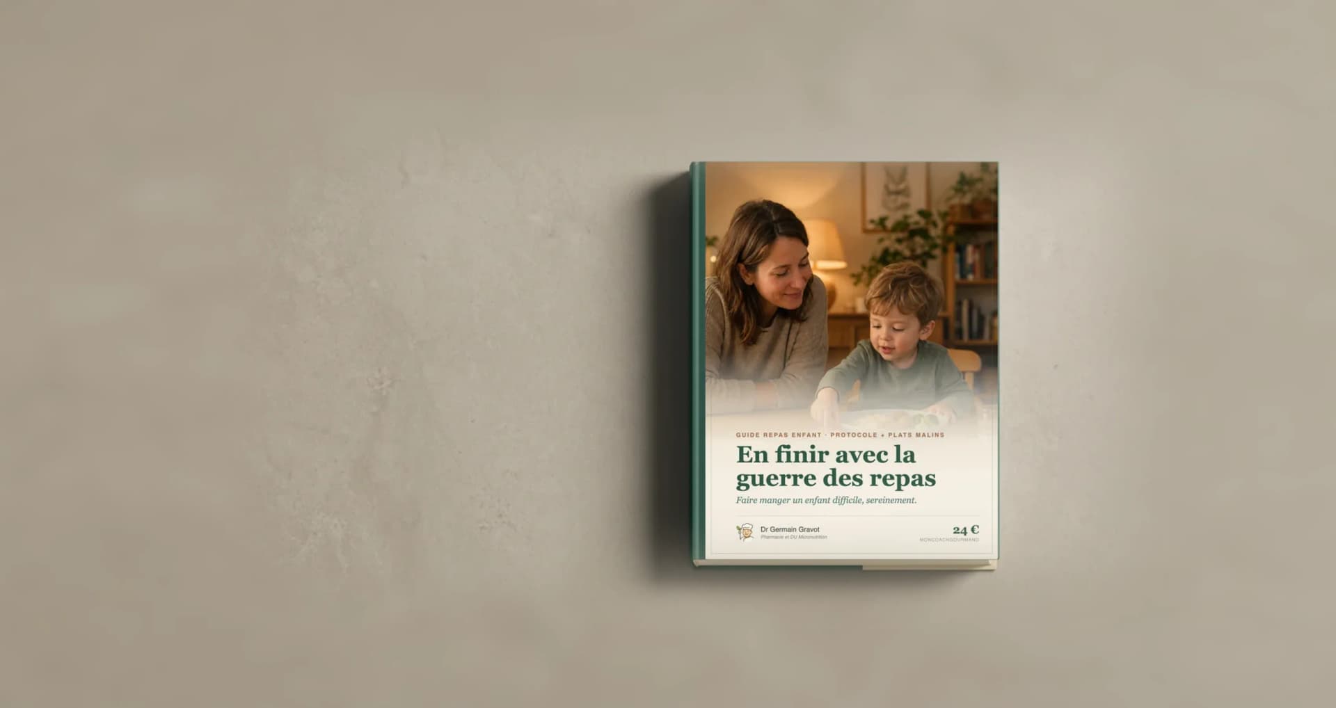 Couverture du guide En finir avec la guerre des repas de MonCoachGourmand